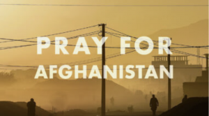 Pray for Afghanistan